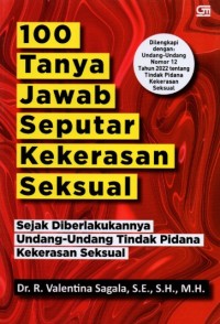 100 Tanya Jawab Seputar Kekerasan Seksual Sejak Diberlakukannya Undang-Undang Tindak Pidana Kekerasan Seksual