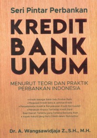 Image of Kredit Bank Umum Menurut Teori dan Praktik Perbankan Indonesia