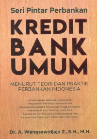 Kredit Bank Umum Menurut Teori dan Praktik Perbankan Indonesia