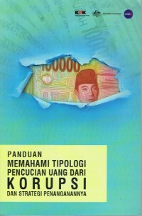 Image of Panduan Memahami Tipologi Pencucian Uang dari Korupsi dan Strategi Penanganannya