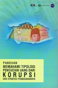 Panduan Memahami Tipologi Pencucian Uang dari Korupsi dan Strategi Penanganannya