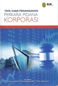 Tata Cara Penanganan Perkara Pidana Korporasi