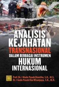 Image of Analisis Kejahatan Transnasional dalam Berbagai Instrumen Hukum Internasional