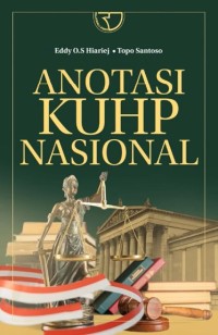 Image of Anotasi KUHP Nasional: Diperbaharui dengan UU Penyesuaian Pidana