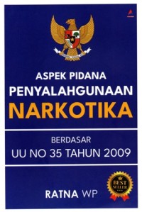 Image of Aspek Pidana Penyalahgunaan Narkotika Berdasar UU No. 35 Tahun 2009