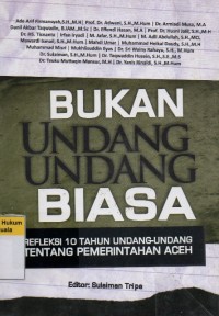 Image of Bukan Undang-Undang Biasa: Refleksi 10 Tahun Undang-Undang Tentang Pemerintahan Aceh
