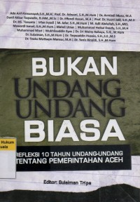 Bukan Undang-Undang Biasa: Refleksi 10 Tahun Undang-Undang Tentang Pemerintahan Aceh