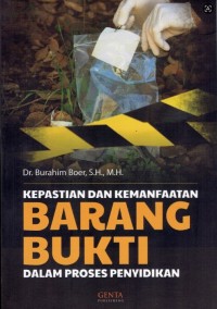 Image of Kepastian dan Kemanfaatan Barang Bukti dalam Proses Penyidikan