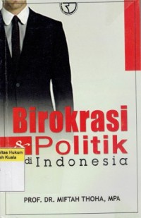 Image of Birokrasi dan Politik di Indonesia