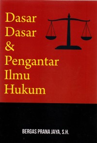 Image of Dasar-Dasar & Pengantar Ilmu Hukum