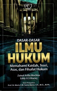 Image of Dasar-Dasar Ilmu Hukum: Memahami Kaidah, Teori, Asas, dan Filsafat Hukum