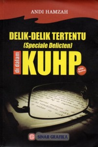 Image of Delik-Delik Tertentu (Speciale Delicten) di dalam KUHP Edisi Kedua