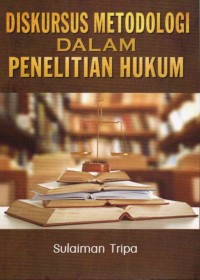 Image of Diskursus Metodologi dalam Penelitian Hukum