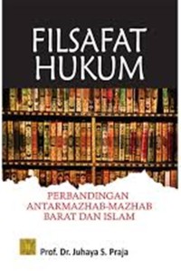 Filsafat Hukum: Perbandingan Antar mazhab-Mazhab Barat dan Islam