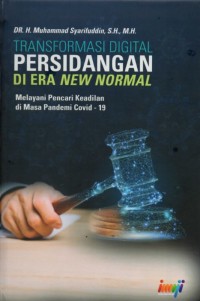 Transformasi Digital Persidangan di Era New Normal: Melayani Pencari Keadilan di Masa Pandemi Covid-19