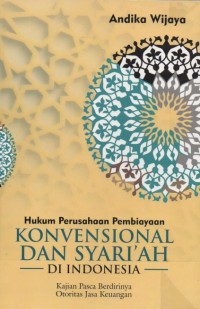 Hukum Perusahaan Pembiayaan Konvensional dan Syari'ah di Indonesia : Kajian Pasca Berdirinya Otoritas Jasa Keuangan