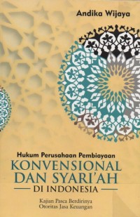 Image of Hukum Perusahaan Pembiayaan Konvensional dan Syari'ah di Indonesia : Kajian Pasca Berdirinya Otoritas Jasa Keuangan