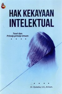 Image of Hak Kekayaan Intelektual: Teori dan Prinsip-prinsip Umum