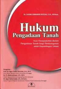 Hukum Pengadaan Tanah: Asas Kesepakatan dalam Pengadaan Tanah bagi Pembangunan untuk Kepentingan Umum