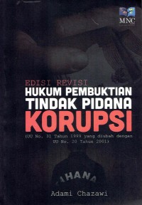 Hukum Pembuktian Tindak Pidana Korupsi (UU No. 31 Tahun 1999 yang diubah dengan UU No. 20 Tahun 2001)