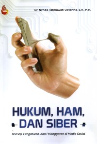Image of Hukum, HAM dan Siber : Konsep, Pengaturan, dan Pelanggaran di Media Sosial