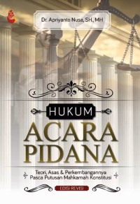 Image of Hukum Acara Pidana Edisi Revisi: Teori, Asas dan Perkembangannya Pasca Putusan Mahkamah Konstitusi