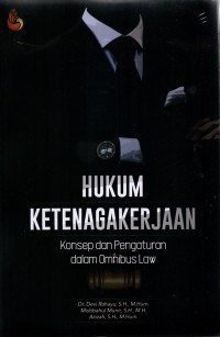 Image of Hukum Ketenagakerjaan: Konsep dan Pengaturan dalam Omnibus Law