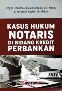 Kasus Hukum Notaris di Bidang Kredit Perbankan