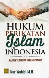 Image of Hukum Perikatan Islam di Indonesia: Kajian Teori dan Penerapannya