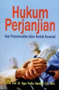 Image of Hukum Perjanjian: Asas Proporsionalitas dalam kontrak Komersial