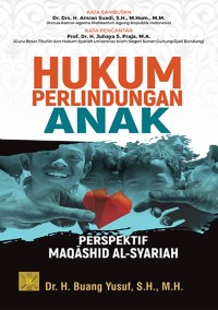 Hukum Perlindungan Anak: Perspektif Maqashid Al-Syariah