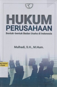 Hukum Perusahaan: Bentuk-Bentuk Badan Usaha di Indonesia