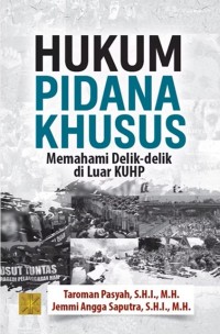 Image of Hukum Pidana Khusus: Memahami Delik-Delik di Luar KUHP
