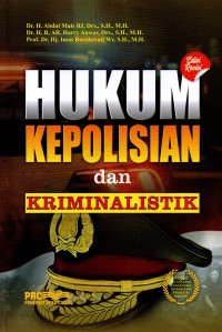 Hukum Kepolisian dan Kriminalistik Edisi Revisi