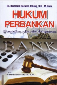 Hukum Perbankan: Pengertian, Asas dan Pengaturan