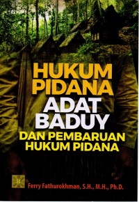 Image of Hukum Pidana Adat Baduy dan Pembaruan Hukum Pidana