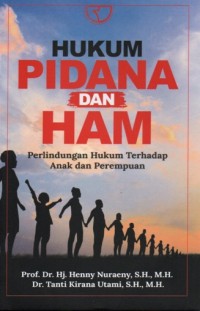 Image of Hukum Pidana dan HAM: Perlindungan Hukum Terhadap Anak dan Perempuan