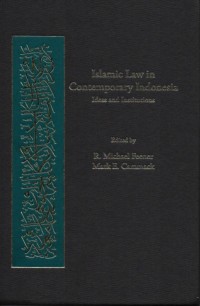 Islamic Law in Contemporary Indonesia : Ideas and Institutions