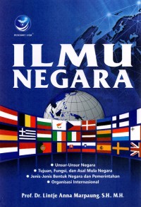 Ilmu Negara: Unsur-Unsur Negara, Tujuan, Fungsi dan Asal Mula Negara