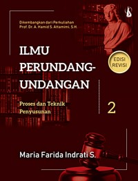 Ilmu Perundang-Undangan 2: Proses dan Teknik Penyusunan Edisi Revisi