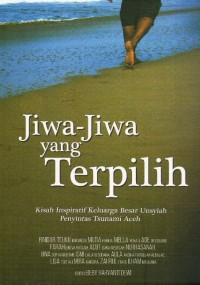 Image of Jiwa-jiwa yang Terpilih : Kisah Inspiratif Keluarga Besar Unsyiah Penyintas Tsunami Aceh