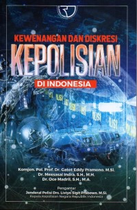 Image of Kewenangan dan Diskresi Kepolisian di Indonesia