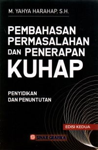 Pembahasan Permasalahan Dan Penerapan KUHAP: Penyidikan dan Penuntutan