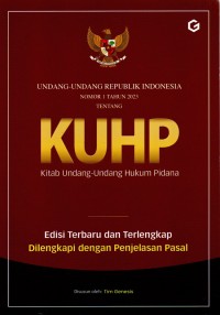 Undang-Undang Republik Indonesia Nomor 1 Tahun 2023 tentang KUHP (Kitab Undang-Undang Hukum Pidana)