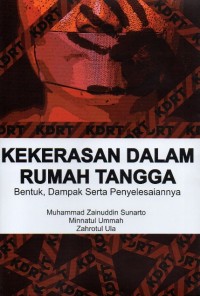 Kekerasan dalam Rumah Tangga: Bentuk, Dampak Serta Penyelesaiannya