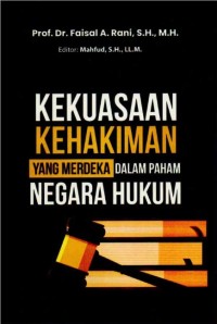 Kekuasaan Kehakiman yang Merdeka dalam Paham Negara Hukum