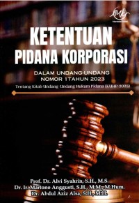 Ketentuan Pidana Korporasi dalam Undang-Undang Hukum Pidana (KUHP 2023)