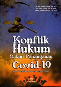 Image of Konflik Hukum dalam Penanganan Covid-19: Upaya Menjadikan Indonesia Negara Hukum