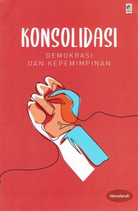 Konsolidasi Demokrasi dan Kepemimpinan