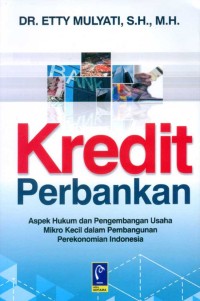 Kredit Perbankan: Aspek Hukum dan Pengembangan Usaha Mikro dalam Pembangunan Perekonomian Indonesia